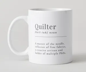 The Quilters Mug - Holder of Multiple PhDs